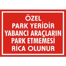 İzmir Serifgari Özel Park Yeridir Yabancı Araçların Park Etmemesi Rica Olunur Galvaniz Uyarı Levhası 17,5 x 25 cm