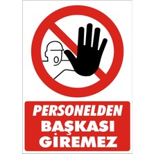 İzmir Serifgari Personelden Başkası Giremez (Görsel) 2.6 mm PVC Uyarı Levhası 17,5 x 25 cm