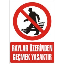 İzmir Serifgari Raylar Üzerinden Geçmek Yasaktır Galvaniz Uyarı Levhası 17,5 x 25 cm