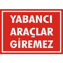İzmir Serifgari Yabacı Araçlar Giremez 2.6 mm PVC Uyarı Levhası 17,5 x 25 cm