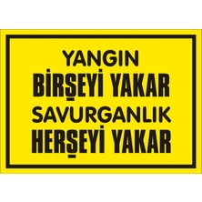 İzmir Serifgari Yangın Birşeyi Yakar Savurganlık Herşeyi Yakar (Kendinden Yapışkanlı Etiket) 17,5 x 25 cm