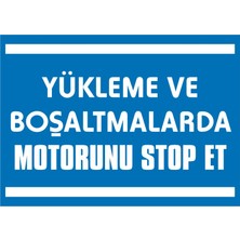 İzmir Serifgari Yükleme Ve Boşaltmalarda Motorunu Stop Et (Kendinden Yapışkanlı Etiket) 17,5 x 25 cm