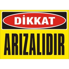 İzmir Serigrafi Dikkat Arızalıdır Galvaniz Uyarı Levhası 35 x 50 cm