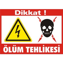 İzmir Serigrafi Dikkat Ölüm Tehlikesi (Kendinden Yapışkanlı Etiket) 17,5 x 25 cm