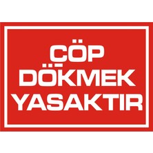 İzmir Serigrafi Çöp Dökmek Yasaktır (Kendinden Yapışkanlı Etiket) 17,5 x 25 cm