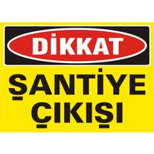 İzmir Serigrafi Dikkat Şantiye Çıkışı Galvaniz Uyarı Levhası 17,5 x 25 cm
