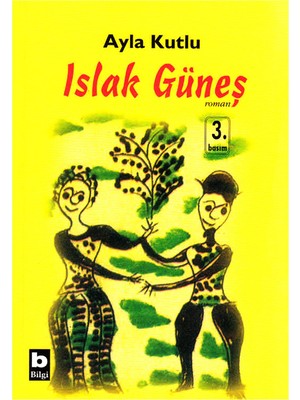 Islak Güneş-Ayla Kutlu