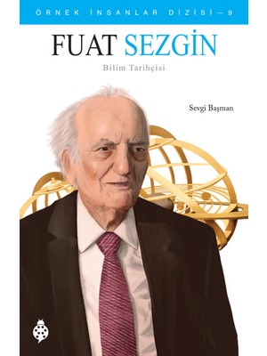 Örnek İnsanlar Dizisi - 9 - Fuat Sezgin