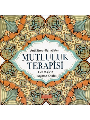 Mandala Mutluluk Terapisi - Her Yaş Için Boyama Kitabı