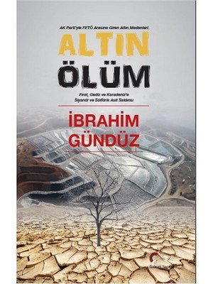 Altın Ölüm - İbrahim Gündüz