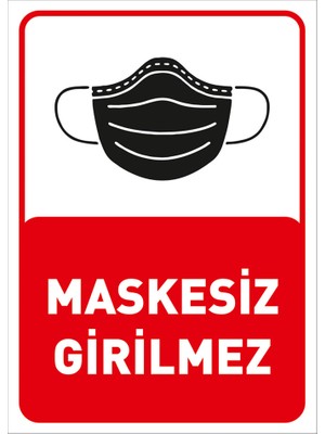New Jargon Maskesiz Girilmez Yazısı Pankartı Tabelası Stickerı 25 x 35 cm Syl47