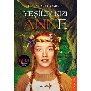 Yeşilin Kızı Anne - L.M. Montgomery
