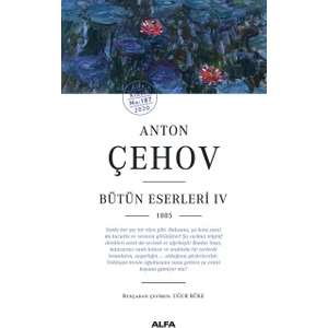 Anton Çehov Bütün Eserleri IV 1885 - Anton Çehov