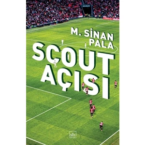 Scout Açısı - M. Sinan Pala