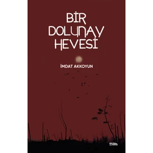 Bir Dolunay Hevesi - Imdat Akkoyun