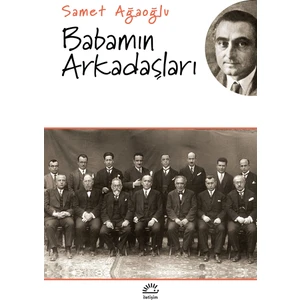 Babamın Arkadaşları - Samet Ağaoğlu