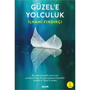 Güzel'E Yolculuk - İlhami Fındıkçı