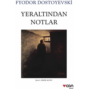 Yeraltından Notlar - Fyodor Dostoyevski