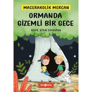 Ormanda Gizemli Bir Gece - Macerakolik Mercan 1 -Nehir Aydın Gökduman