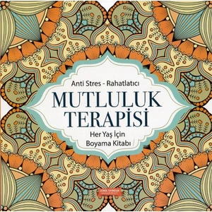 Mandala Mutluluk Terapisi - Her Yaş Için Boyama Kitabı