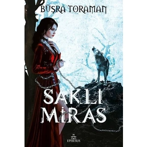 Saklı Miras - Büşra Toraman