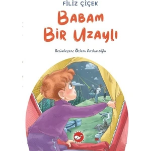 Babam Bir Uzaylı - Filiz Çiçek
