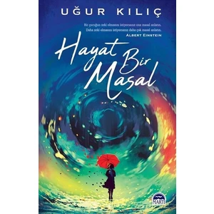 Hayat Bir Masal - Uğur Kılıç