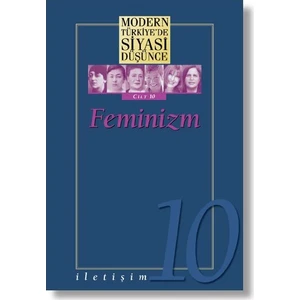 Modern Türkiye’de Siyasî Düşünce Cilt 10 /Feminizm (Ciltli)