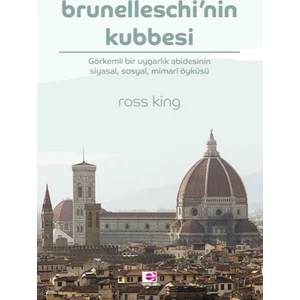 Brunelleschi’nın Kubbesi - Ross King