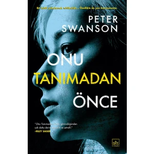 Onu Tanımadan Önce - Peter Swanson