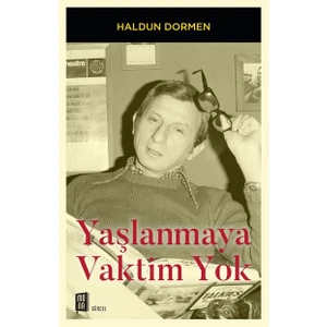 Yaşlanmaya Vaktim Yok  Haldun Dormen