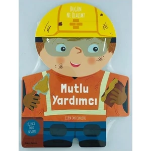 Bugün Ne Olalım? Mutlu Yardımcı
