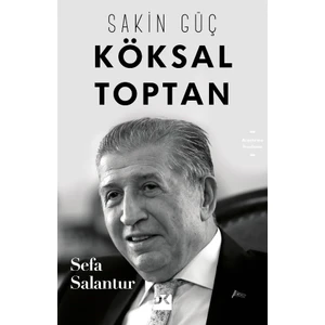 Sakin Güç Köksal  - Sefa Salantur