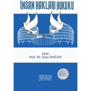 İnsan Hakları Hukuku - İlyas Doğan