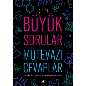 Büyük Sorular Mütevazı Cevaplar - Işıl Öz