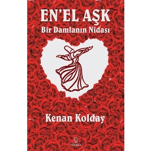 En’el Aşk Bir Damlanın Nidası - Kenan Kolday