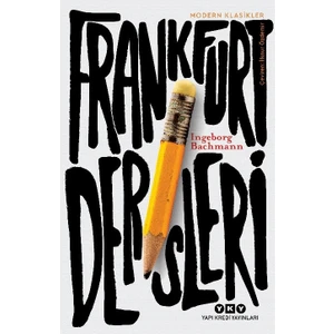 Frankfurt Dersleri - Ingeborg Bachmann