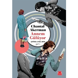 Annem Gülüyor - Chantal Akerman