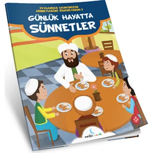 Günlük Hayatta Sünnetler -Peygamber Efendimizin Sünnetlerini Öğreniyor