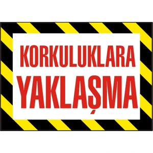 İzmir Serifgari Korkuluklara Yaklaşma Galvaniz Uyarı Levhası 17,5 x 25 cm