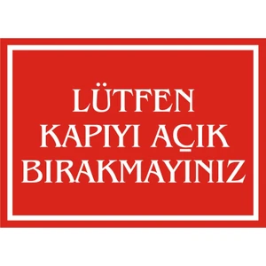 İzmir Serifgari Lütfen Kapıyı Açık Bırakmayınız (Kendinden Yapışkanlı Etiket) 17,5 x 25 cm