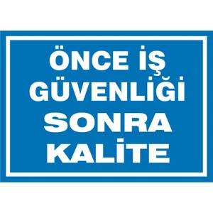 İzmir Serifgari Önce İş Güvenliği Sonra Kalite (Kendinden Yapışkanlı Etiket) 17,5 x 25 cm