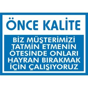 İzmir Serifgari Önce Kalite Müşterilerimizi Hayran Bırakmak İçin Çalışıyoruz (Kendinden Yapışkanlı Etiket) 17,5 x 25 cm