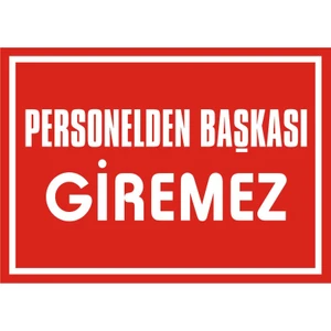 İzmir Serifgari Personelden Başkası Giremez (Yazı İle) Galvaniz Uyarı Levhası 17,5 x 25 cm