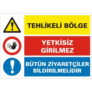 İzmir Serifgari Tehlikeli Bölge / Yetkisiz Girilmez / Bütün Ziyaretçiler Bildirilmelidir (Kendinden Yapışkanlı Etiket) 17,5 x 25 cm