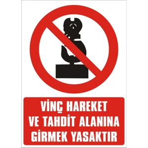İzmir Serifgari Vinç Hareket Ve Tahdit Alanına Girmek Yasaktır (Kendinden Yapışkanlı Etiket) 17,5 x 25 cm