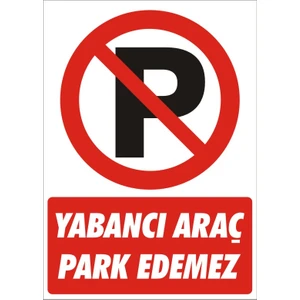 İzmir Serifgari Yabancı Araç Park Edemez 2.6 mm PVC Uyarı Levhası 17,5 x 25 cm