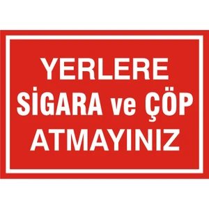 İzmir Serifgari Yerlere Sigara Ve Çöp Atmayınız 2.6 mm PVC Uyarı Levhası 17,5 x 25 cm