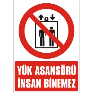 İzmir Serifgari Yük Asansörü İnsan Binemez Galvaniz Uyarı Levhası 17,5 x 25 cm