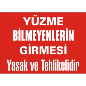 İzmir Serifgari Yüzme Bilmeyenlerin Girmesi Yasak Vetehlikelidir Galvaniz Uyarı Levhası 17,5 x 25 cm